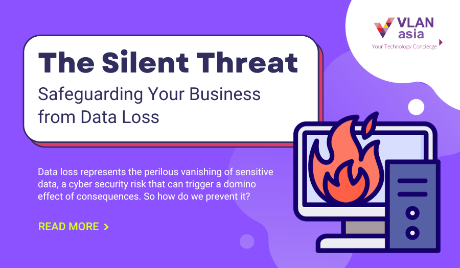 The silent threat: safeguarding your business from data loss