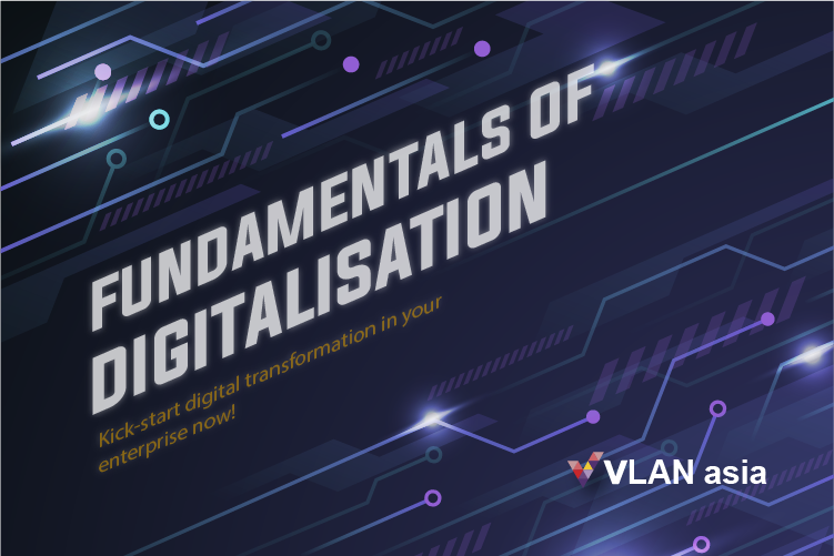 The Fundamentals of Digitalisation