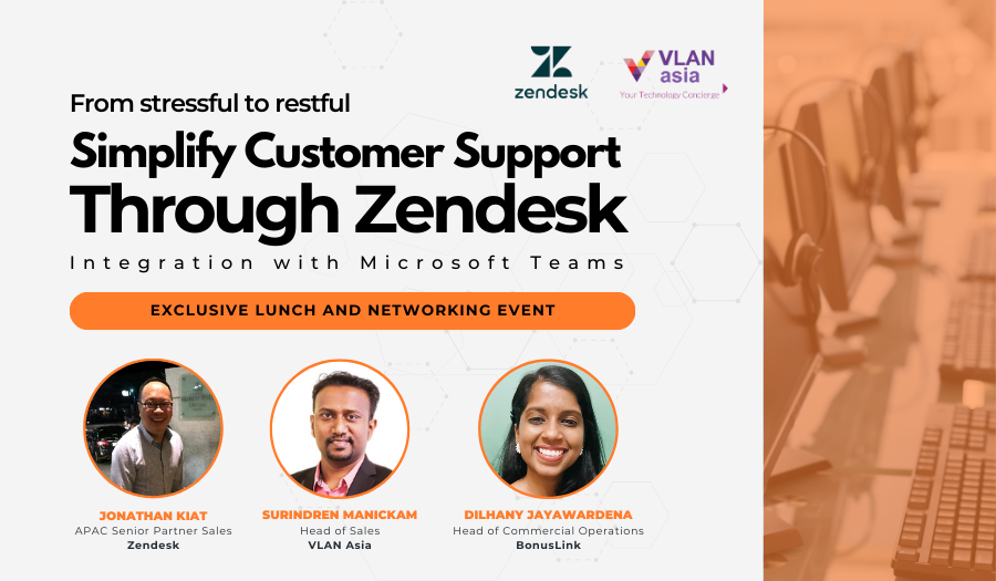 VLAN Asia Events Simplify Customer Support through Zendesk integration with Microsoft Teams