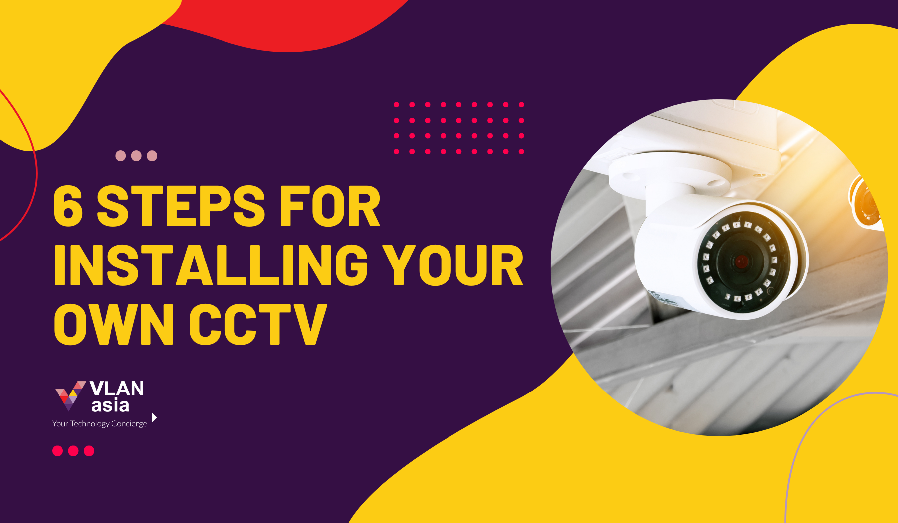 6 Steps for installing your own CCTV